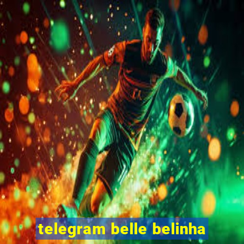 telegram belle belinha